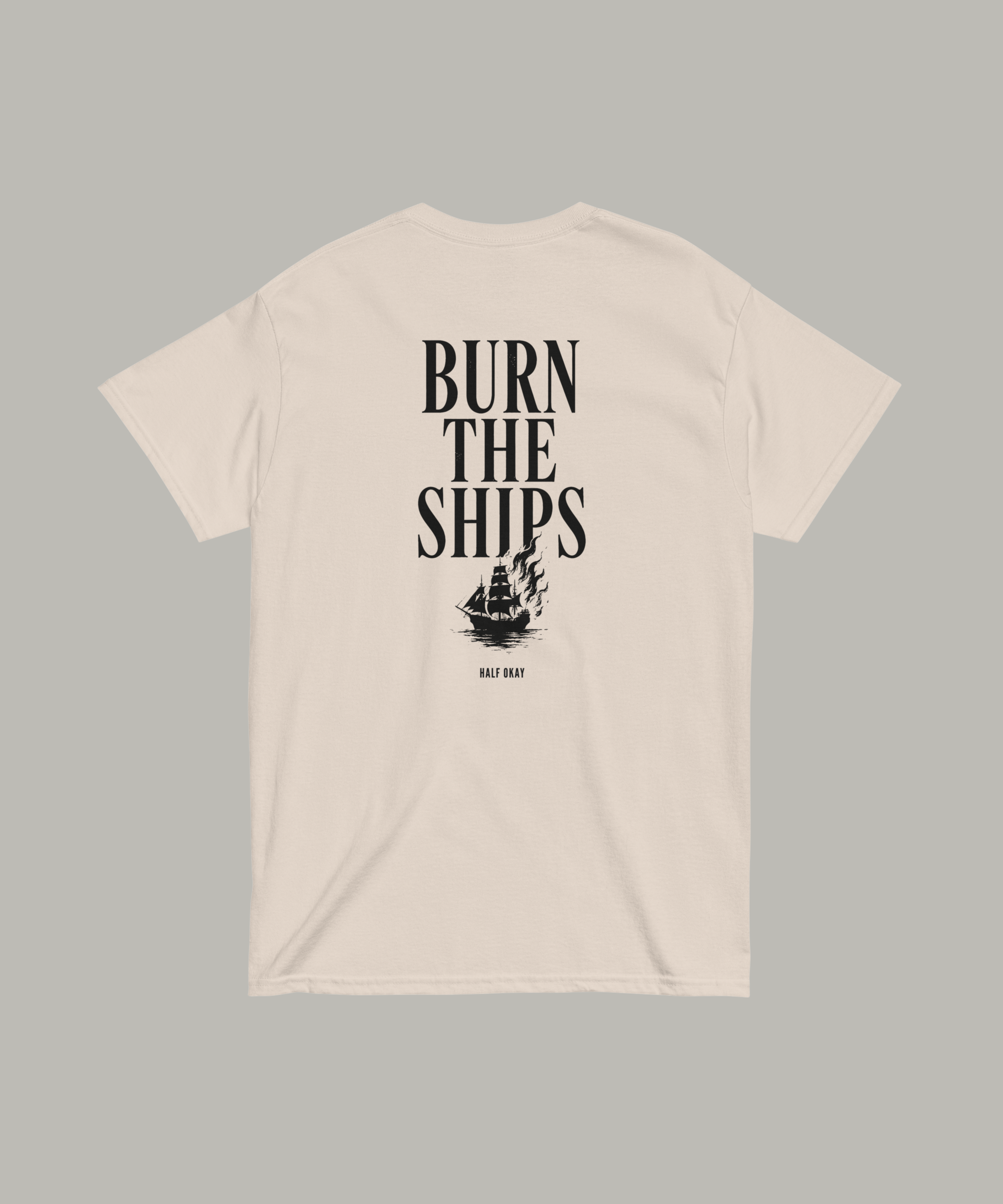 Burn The Ships Tee
