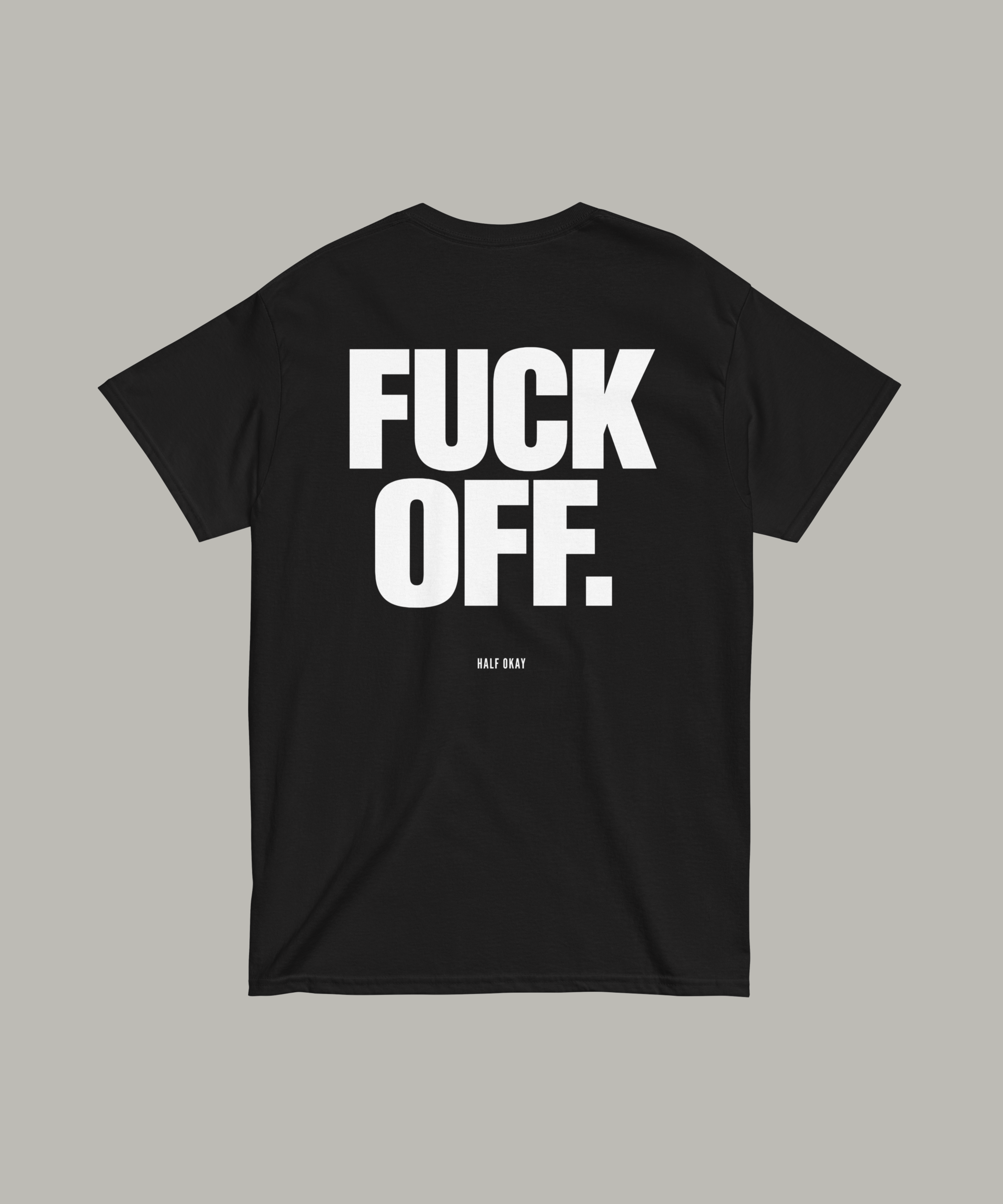 Fuck Off Tee