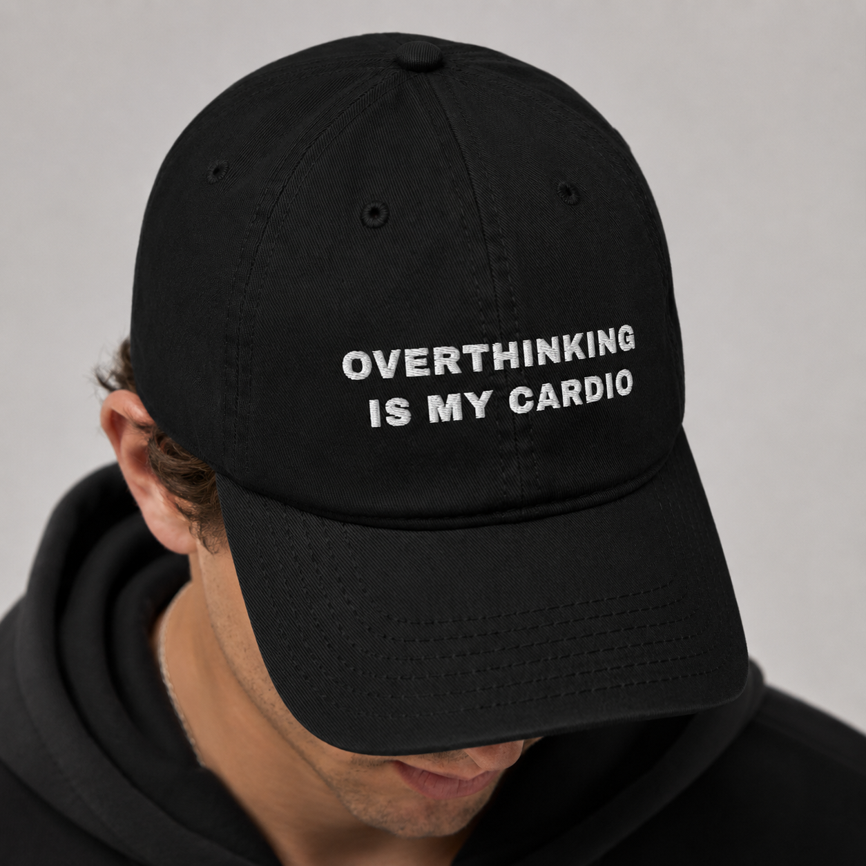 Overthinking Is My Cardio Hat