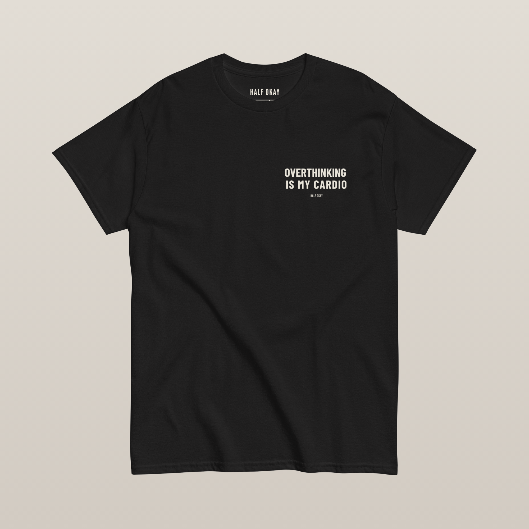 Overthinking Is My Cardio Tee
