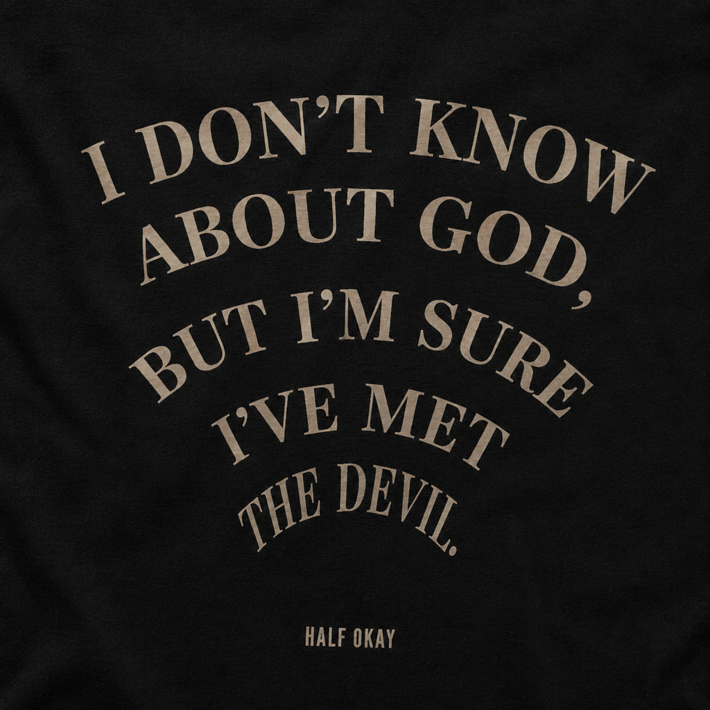 I've Met The Devil Tee