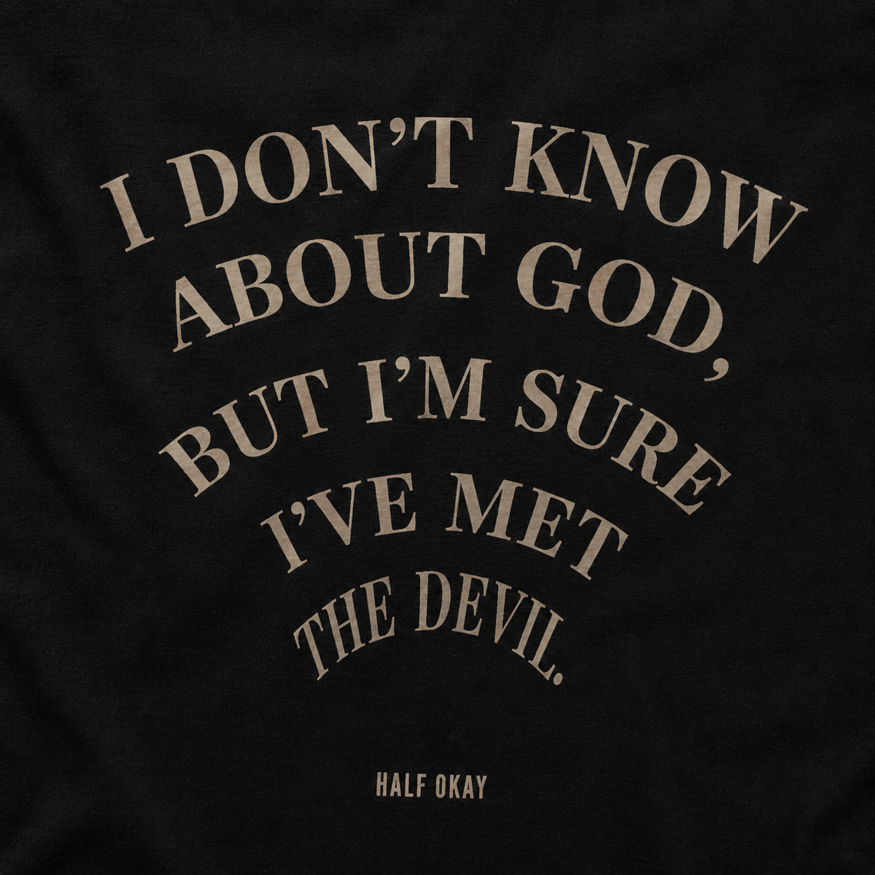I've Met The Devil Tee
