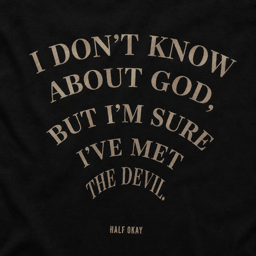 I've Met The Devil Tee